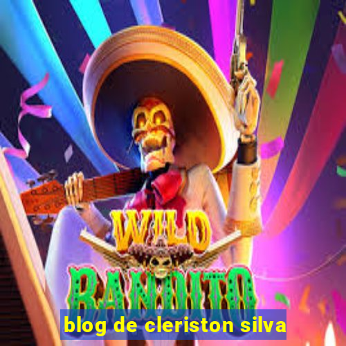 blog de cleriston silva