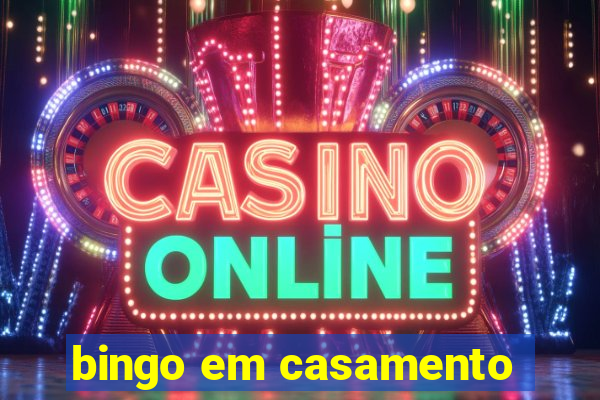 bingo em casamento