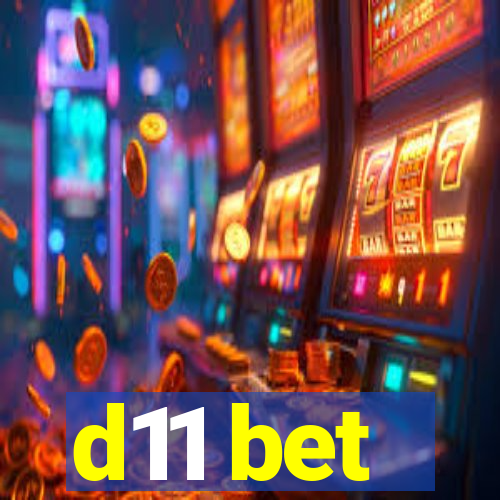 d11 bet