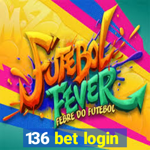 136 bet login