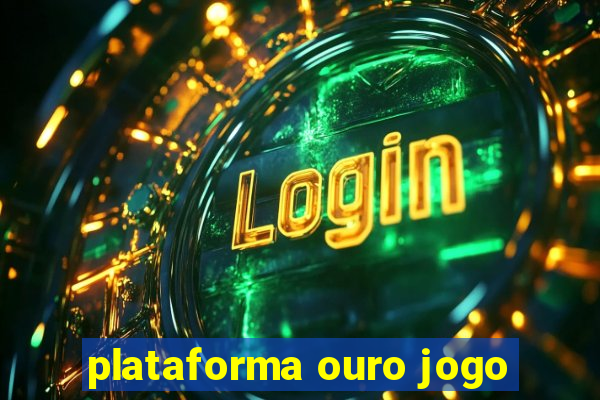 plataforma ouro jogo