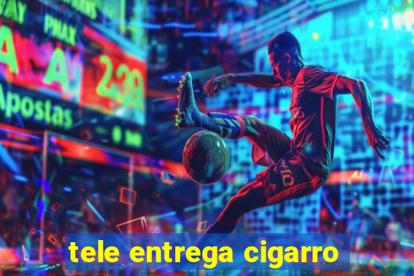 tele entrega cigarro