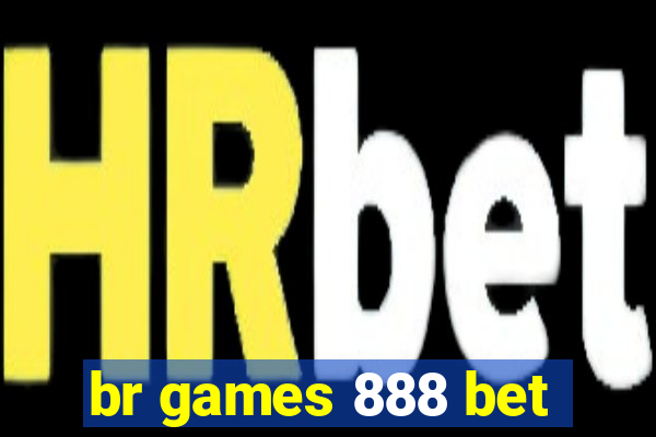 br games 888 bet