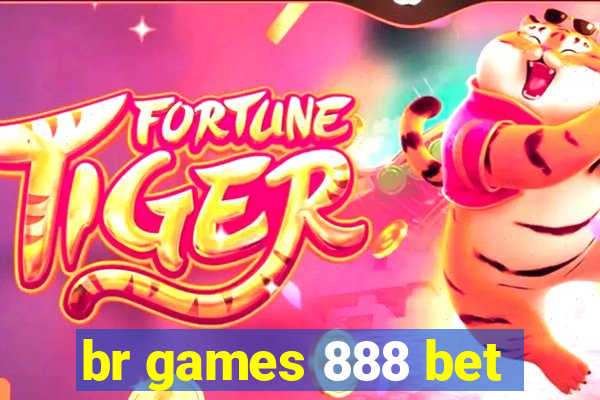 br games 888 bet