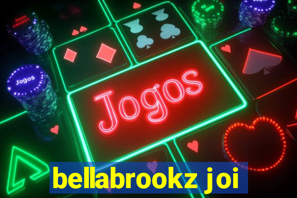 bellabrookz joi