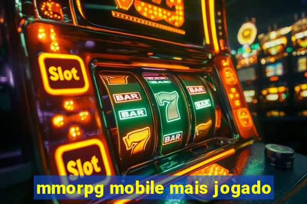 mmorpg mobile mais jogado