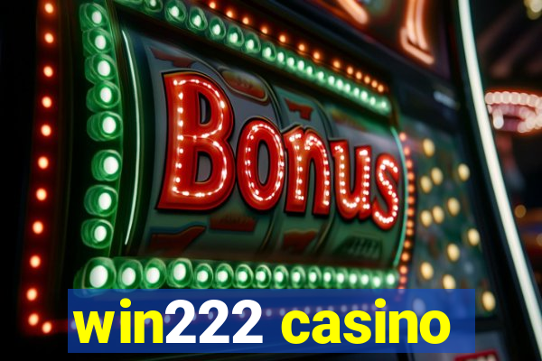 win222 casino