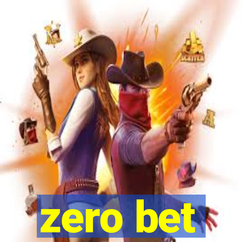 zero bet