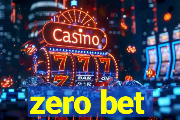 zero bet