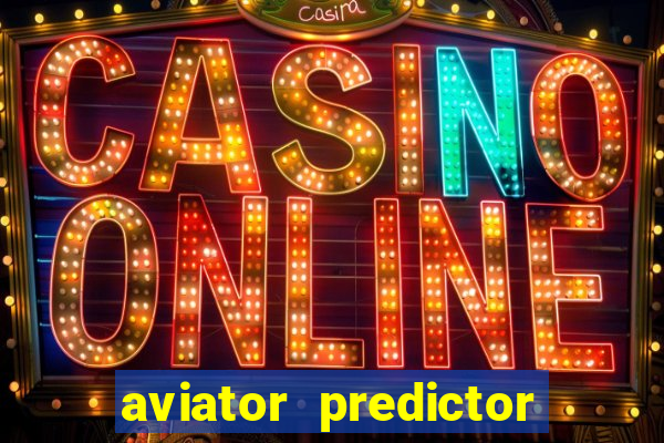 aviator predictor v4.0 apk download