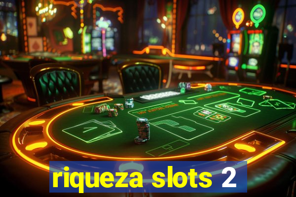 riqueza slots 2