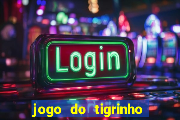 jogo do tigrinho aposta 5 reais