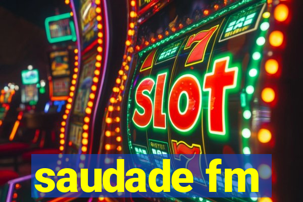 saudade fm