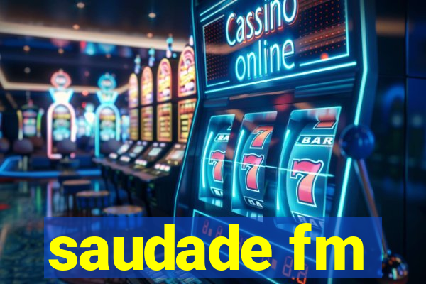 saudade fm