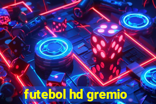 futebol hd gremio