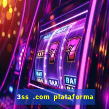 3ss .com plataforma de jogos