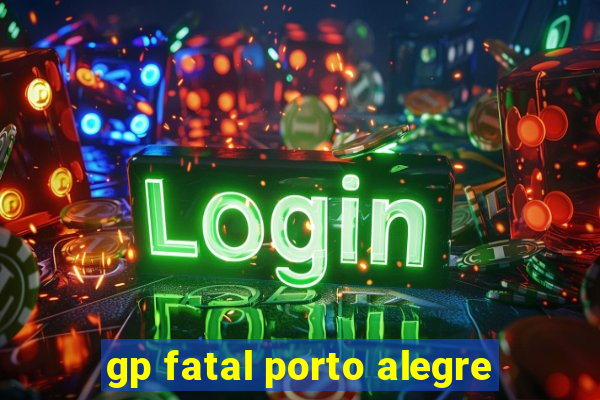 gp fatal porto alegre