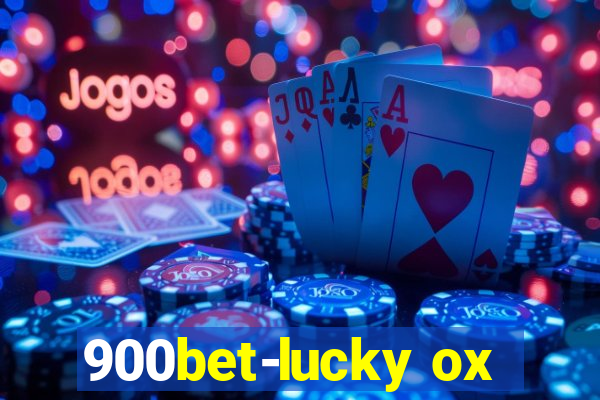 900bet-lucky ox