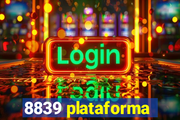 8839 plataforma