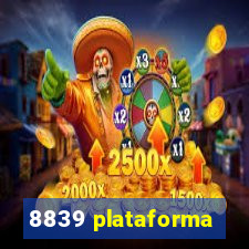 8839 plataforma