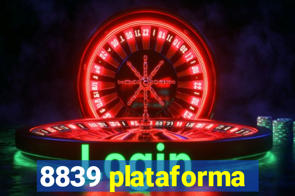 8839 plataforma