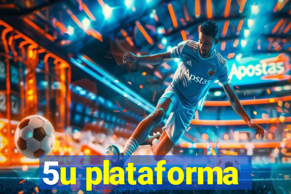 5u plataforma