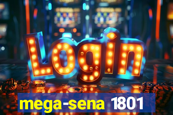 mega-sena 1801