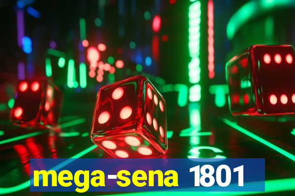 mega-sena 1801