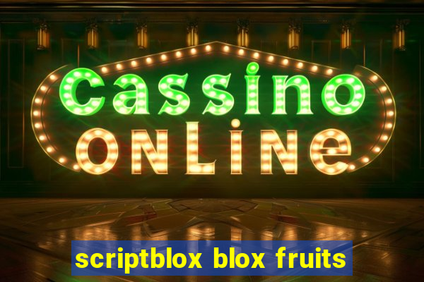 scriptblox blox fruits