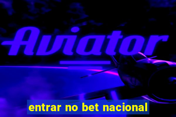 entrar no bet nacional