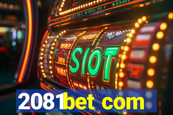 2081bet com