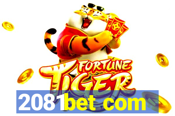 2081bet com