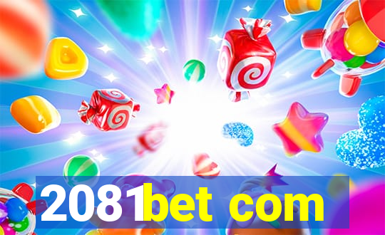 2081bet com