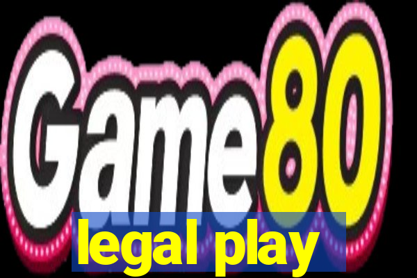 legal play