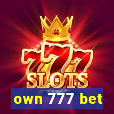 own 777 bet