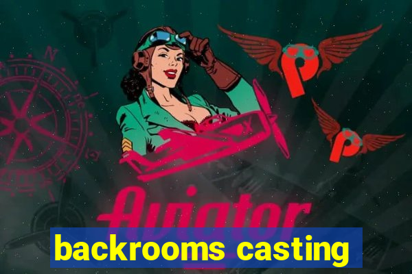 backrooms casting