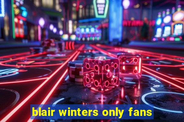 blair winters only fans