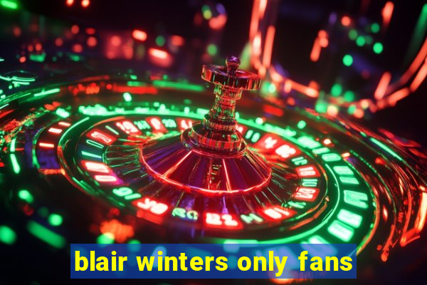 blair winters only fans