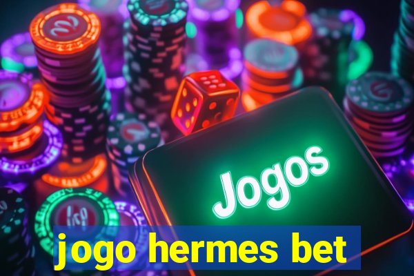 jogo hermes bet