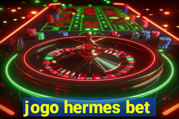 jogo hermes bet