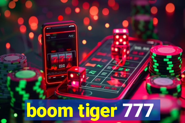 boom tiger 777