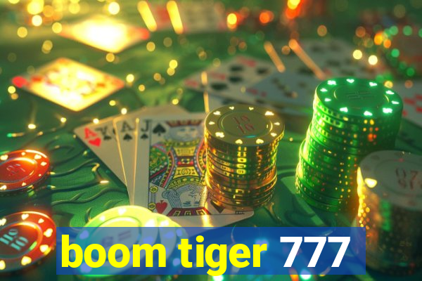 boom tiger 777