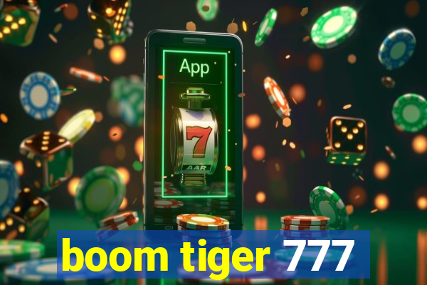 boom tiger 777