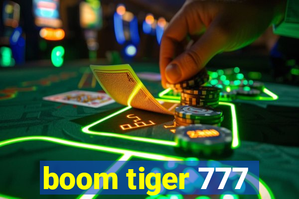 boom tiger 777