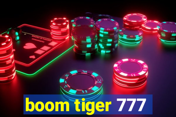 boom tiger 777