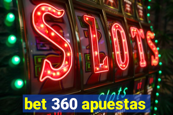 bet 360 apuestas