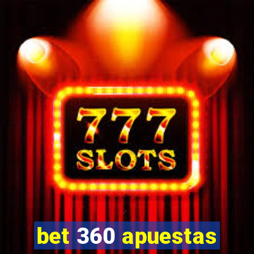 bet 360 apuestas