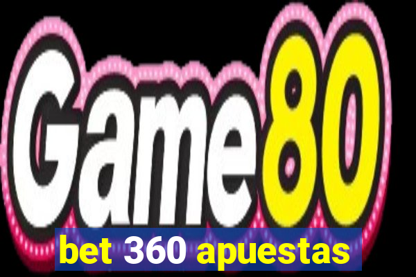 bet 360 apuestas