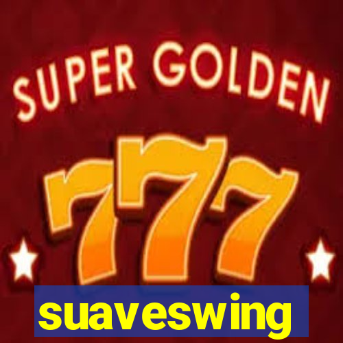 suaveswing