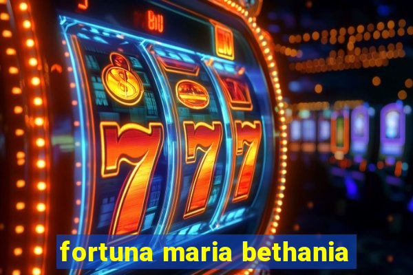 fortuna maria bethania